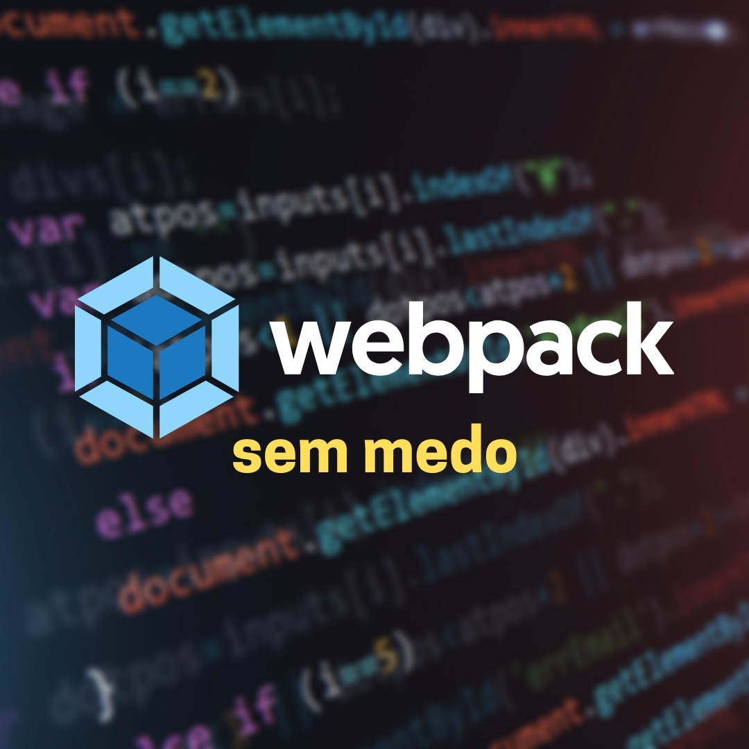 Webpack sem Medo — Parte 1: Introdução | Web Dev Drops